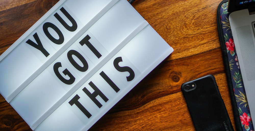 Sign that says you got this